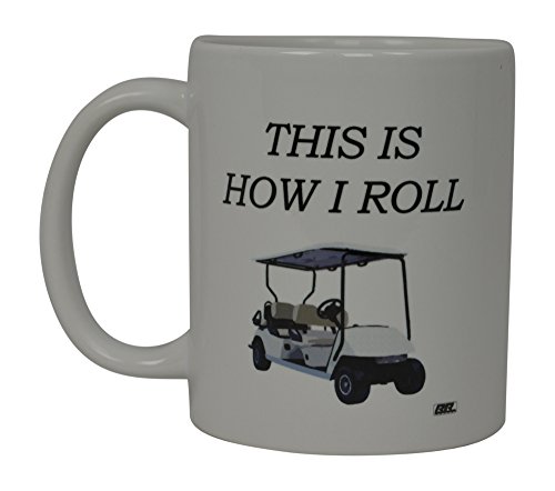 Best Funny Golf Coffee Mug This is How I Roll Golf Cart Novelty Cup Joke Great Gag Gift Idea For Office Work Adult Humor Employee Boss Golfers